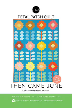 Then Came June – Petal Patch Quilt Pattern